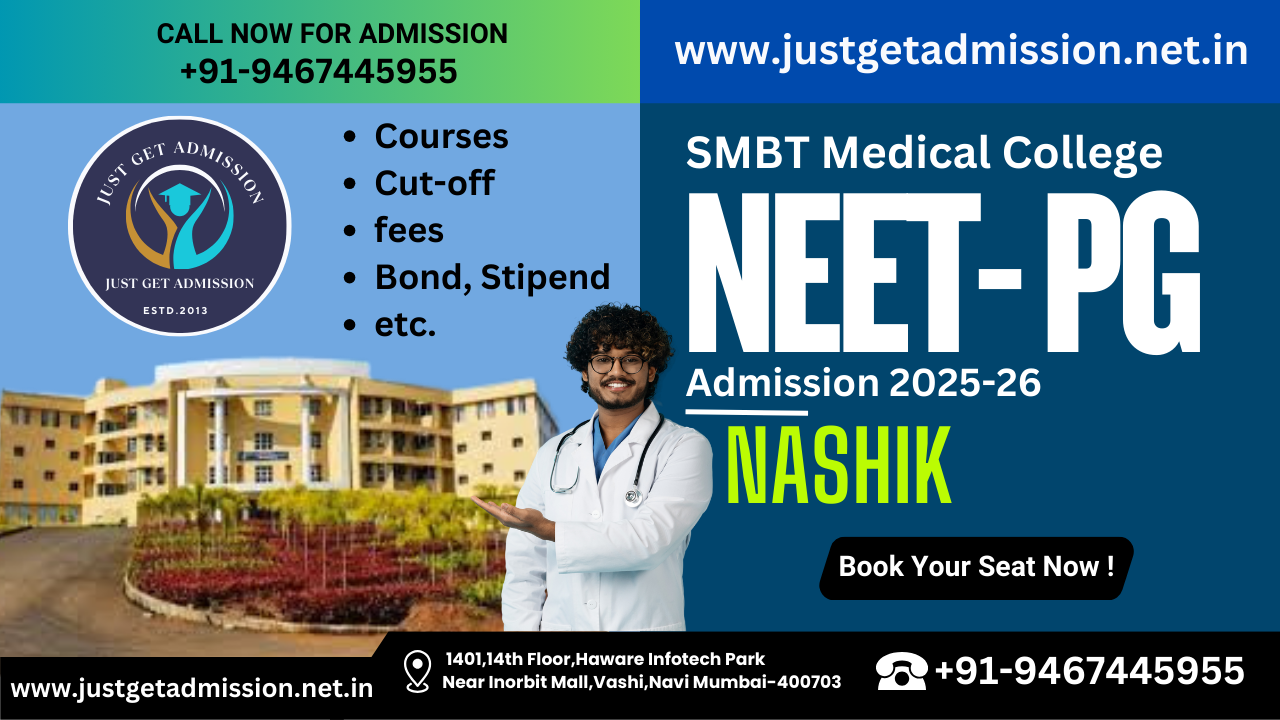 SMBT Medical College Nashik NEET PG 2025-26: Admission, Courses, Cut-off, fees, Bond, Stipend, etc.